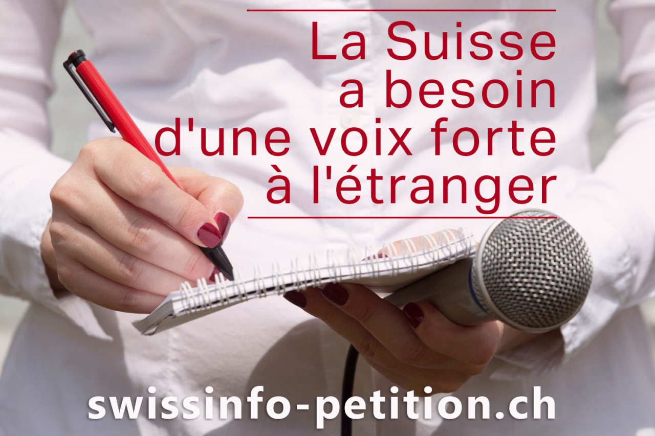 Lancement d’une pétition : la Suisse a besoin d’une voix forte à l’étranger Lancement d’une pétition : la Suisse a besoin d’une voix forte à l’étranger